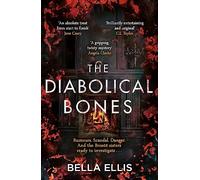 The Diabolical Bones: A gripping gothic mystery set in Victorian Yorkshire (The Brontë Mysteries)