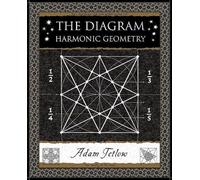 The Diagram: Harmonic Geometry (Wooden Books U.K. Gift Books)