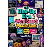 The Dial-Up Era Word Search Puzzle Book: 80 Large Print Challenges for Adults and Teens | Retrospective Internet Culture & Legacy Tech Themes | ... | Solutions Included for Nostalgic Relaxation
