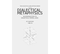 The Dialectical Metaphysical Series (Volume 4): An Introduction to Dialectical Formal Logic