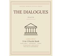 The Dialogs by Plato - Large Print 3-In-1 Puzzle Book for Seniors, Adults, & Teens: Word Search, Crosswords & Sudoku (Ancient Worlds Puzzle Series)
