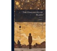The Dialogues of Plato