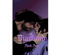 The Diamond: a soft romance draped in the saree of darkness (The Desi Psychopath Series)