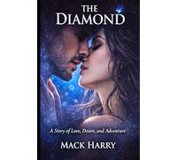 The Diamond: A Story of Love, Desire and Adventure