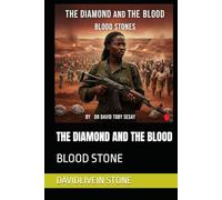 THE DIAMOND AND THE BLOOD: BLOOD STONE