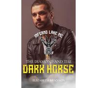 The Diamond and the Dark Horse: Inferno Lake Motorcycle Club Romance