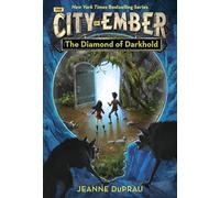 The Diamond of Darkhold: Book of Ember 4: 3 (The City of Ember)