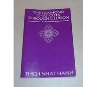 The Diamond That Cuts Through Illusion: Commentaries on the Prajnaparamita Diamond Sutra