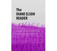 The Diane Elson Reader: Gender, Development and Macroeconomic Policy