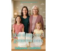 The Diapered Generations: An ABDL generational diaper story