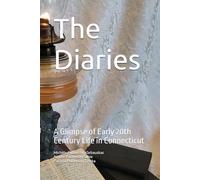The Diaries: A Glimpse of Early 20th Century Life in Connecticut
