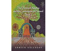 The Diaries of Adamas and the Confessions of Hanavel: Book II