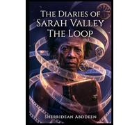 The Diaries of Sarah Valley: The Loop