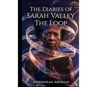 The Diaries of Sarah Valley: The Loop