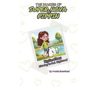 The Diaries of Super Nova & Pippin: It's Okay to Feel Afraid (Big Emotions)