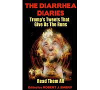 The Diarrhea Diaries: Trump’s Tweets That Gives Us the Runs