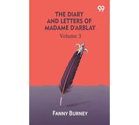 The Diary And Letters Of Madame D'Arblay: Volume 3