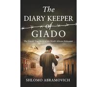 The Diary Keeper of Giado: The Untold True Story of the North African Holocaust