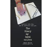 The Diary my hand writes: Converse with God, and He converses with you