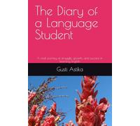 The Diary of a Language Student: A real journey of struggle, growth, and success in learning English
