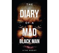 THE DIARY OF A MAD BLACK MAN