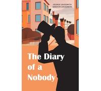 The Diary of a Nobody: A Comic Classic of Suburban Life, British Manners, and Victorian Absurdity