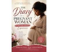 The Diary Of A Pregnant Woman: A Bitter-Sweet Experience