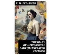 The Diary Of A Provincial Lady (illustrated Edition) (ebook)