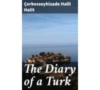 The Diary Of A Turk (ebook)