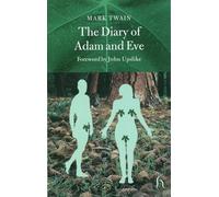 The Diary of Adam and Eve: And Other Adamic Stories (Hesperus Classics)