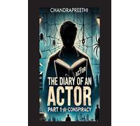 THE DIARY OF AN ACTOR: PART 1 CONSPIRACY