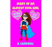 The Diary of an Almost Cool Girl: My New School Book 1: 5