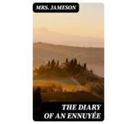 The Diary Of An Ennuyée (ebook)