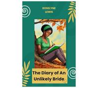The Diary Of An Unlikely Bride