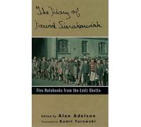 The Diary of Dawid Sierakowiak: Five Notebooks from the Lodz Ghetto