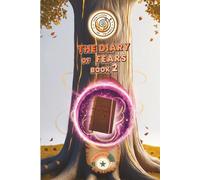 The Diary of Fears 2: The Garden of Tries: An illustrated story with reflection questions and tools to face fears (Values for the 21st Century)