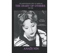 The Diary of Others: The Unexpurgated Diary of Anaïs Nin, 1955-1966