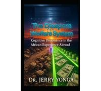 The Diaspora Welfare System: Cognitive Dissonance in the African Experience Abroad (Inspirational books by Dr. Jerry)
