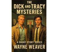 The Dick and Tracy Mysteries: A Short Story Collection