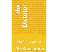 The Dictator: India Re-Imagined