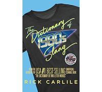 The Dictionary of 1980s Slang: Stranger than Fiction! The Totally Awesome Guide to Rockin' '80s Lingo