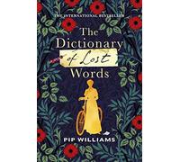 The Dictionary of Lost Words: The International Bestseller
