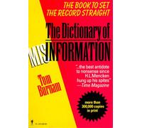 The Dictionary of Misinformation: The Book to Set the Record Straight