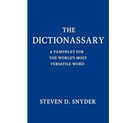The Dictionassary: A Pamphlet for the World's Most Versatile Word