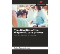 The didactics of the diagnostic care process: From care diagnosis to care planning