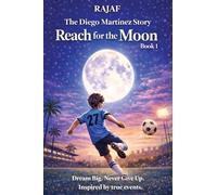The Diego Martinez Story. Book 1: A story about believing in yourself when the odds are against you.