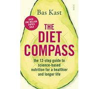 The Diet Compass: the 12-step guide to science-based nutrition for a healthier and longer life