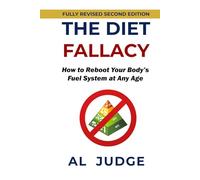 The Diet Fallacy: How to Reboot Your Body’s Energy System at Any Age