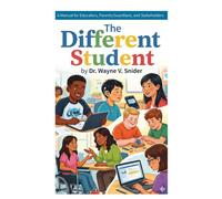 The Different Student: Understanding How to Empower Students Who Learn Differently!