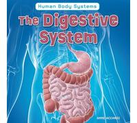 The Digestive System (Human Body Systems)